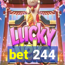 bet 244